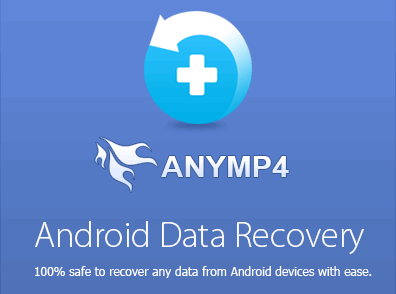 AnyMP4 Android Data Recovery 2.1.56 Crack + Registration Code